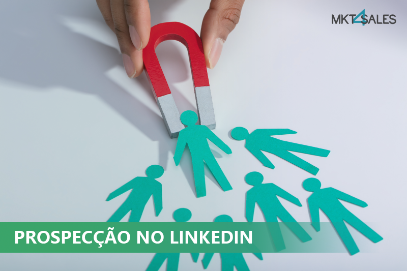 Prospecção No Linkedin Tudo Que Você Precisa Saber Para Captar Leads 4380